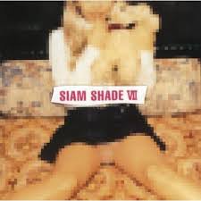 SIAM SHADE VII / SIAM SHADE (2000)