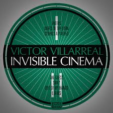 Invisible Cinema / Victor Villarreal (2012)