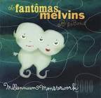 Millennium Monsterwork / The Fantomas-Melvins Big Band (2002)