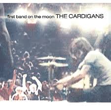 First Band On The Moon / The Cardigans (1996)