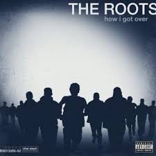 How I Got Over / The Roots (2010)