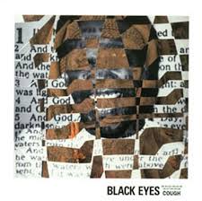 Cough / Black Eyes (2004)