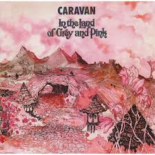 Caravan / In The Land Of Grey And Pink