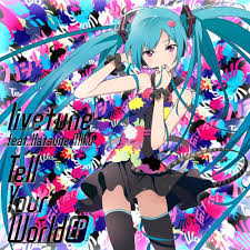 Tell Your World EP / livetune (2012)