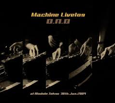Machine Livelog / O.N.O (2009)