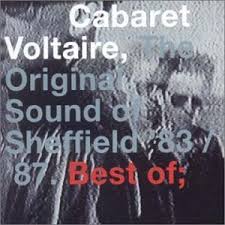 The Original Sound Of Sheffield '83 / '87. Best Of; / Cabaret Voltaire (2003)
