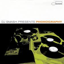 DJ Smash / DJ Smash Presents...Phonography: The Blue Note Remix - Mix CD