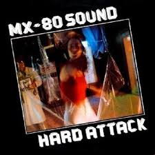 Hard Attack / MX-80 (1977)