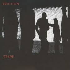 Friction / 79 Live