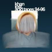 Lost Acid Tapes 92-96 / khaN (2018)