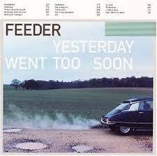 Yesterday Went Too Soon / Feeder (1999)
