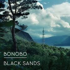 Bonobo / Black Sands