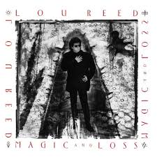Magic And Loss / Lou Reed (1992)