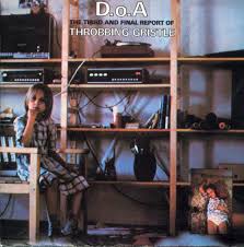 D.o.A - The Third And Final Report Of Throbbing Gristle - Remastered / Throbbing Gristle (1978)