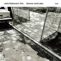 Sooner And Later / Julia Hülsmann Trio (2017)