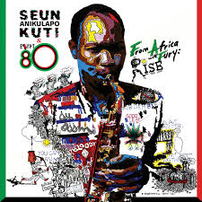 Seun Kuti & Egypt 80 / From Africa With Fury: Rise