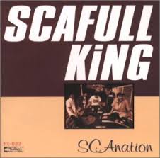 SCAnation / Scafull King (1999)