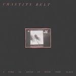 I Used To Spend So Much Time Alone / Chastity Belt (2017)