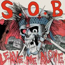 S.O.B. / Leave Me Alone