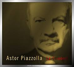 Astor Piazzolla / La Camorra