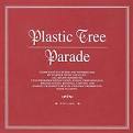 Plastic Tree / Parade