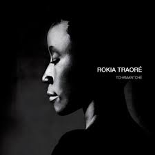 Rokia Traoré / Tchamantché