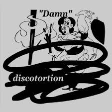 DISCOTORTION / Damn