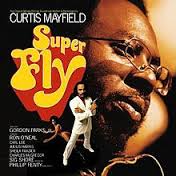 Super Fly / Curtis Mayfield (1972)