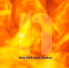 Broken / Nine Inch Nails (1992)