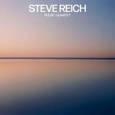 Steve Reich / Pulse/Quartet