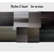 The Versions / Rhythm & Sound (2003)