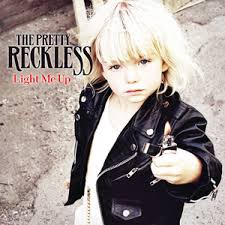 The Pretty Reckless / Light Me Up