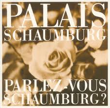 Parlez-Vous Schaumburg ? / Palais Schaumburg (1984)