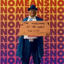 Nomeansno / The Worldhood Of The World (As Such)