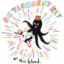 Of This Blood / The Detachment Kit (2004)