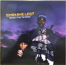 Zimbabwe Legit / Brothers From the Mother