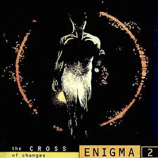 The Cross Of Changes / Enigma (1993)