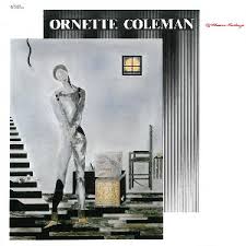 Ornette Coleman & Prime Time / Of Human Feelings