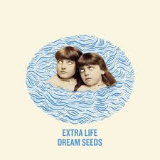 Dream Seeds / Extra Life (2012)