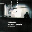 Feed Me Weird Things / Squarepusher (1996)
