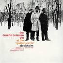 At The Golden Circle, Stockholm Vol. 1 / Ornette Coleman Trio (1965)