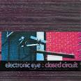 Closed Circuit disc1 / Electronic Eye (1994)