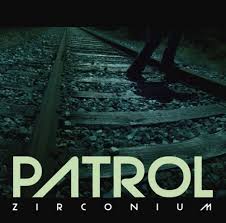 Zirconium / Patrol (2009)