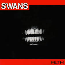 Filth / Swans (1983)