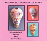 Thinking Fellers Union Local 282 / Strangers from the Universe
