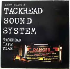 Gary Clail & Tackhead / Gary Clail's Tackhead Sound System