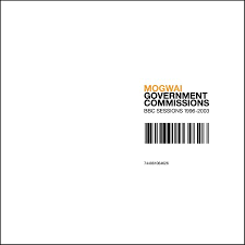 Government Commissions: BBC Sessions 1996-2003 [Live] / Mogwai (2005)