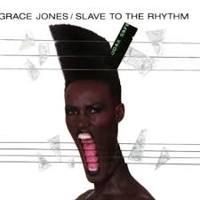Slave To The Rhythm / Grace Jones (1987)