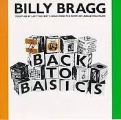 Billy Bragg / Back To Basics