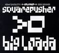 Big Loada / Squarepusher (?)